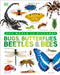 Our World in Pictures Bugs, Butterflies, Beetles and Bees by DK