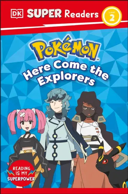 DK Super Readers Level 2 Pokémon Here Come the Explorers by DK