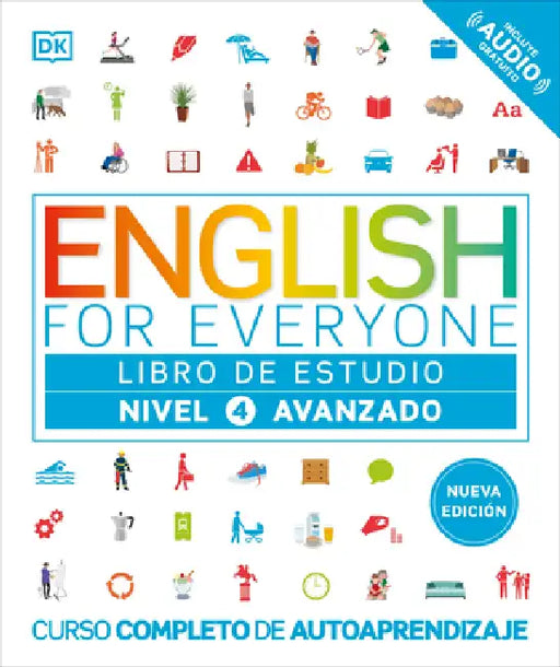 English for Everyone Nivel 4 Avanzado: Libro de Estudio: Edición En Español by DK
