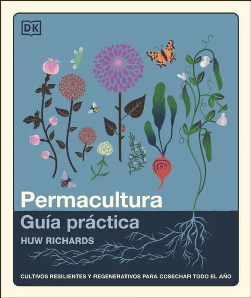 The Permaculture Garden (Spanish Edition) by Huw Richards
