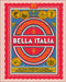 Bella Italia (the Italian Way): Un Viaje a Través de la Cultura, El Arte, Los Paisajes Y La Gastronomía by Dk Travel