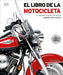 El Libro de la Motocicleta (Motorcycle) by DK