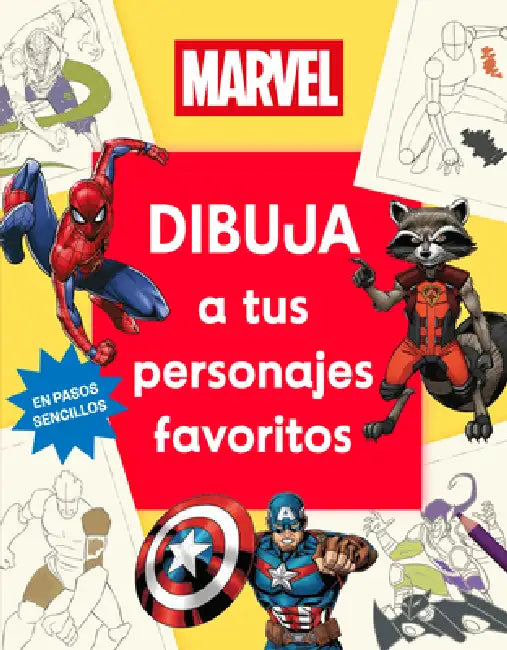 Marvel Dibuja a Tus Personajes Favoritos (How to Draw Awesome Characters) by DK