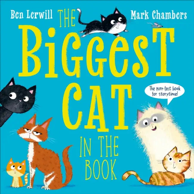 The Biggest Cat in the Book by Ben Lerwill, Mark Chambers