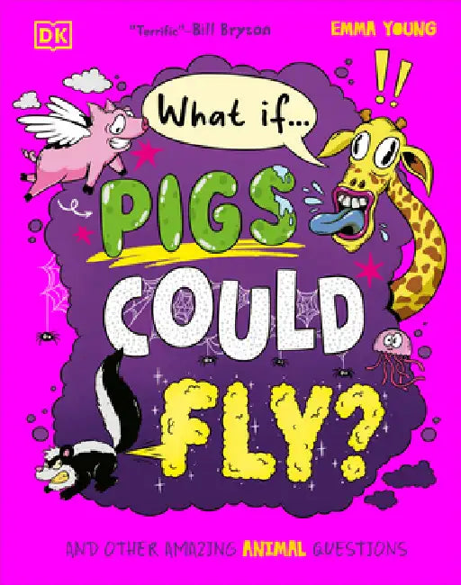 What If... Pigs Could Fly?: And Other Amazing Animal Questions by Emma Young