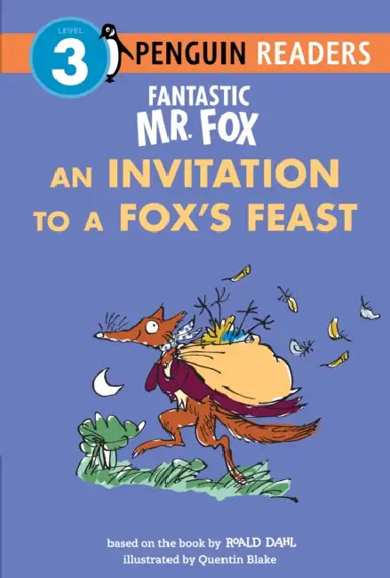 Fantastic Mr. Fox: An Invitation to a Fox's Feast by Roald Dahl, Quentin Blake