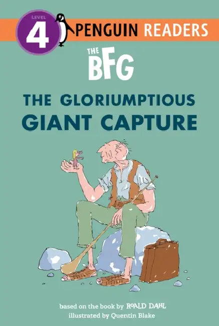 The Bfg: The Gloriumptious Giant Capture by Roald Dahl, Quentin Blake