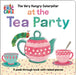 The Very Hungry Caterpillar at the Tea Party: A Peek-Through Book with Raised Pieces by Eric Carle, Eric Carle