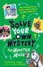 Solve Your Own Mystery: The Monster Maker by Gareth P. Jones, Louise Forshaw