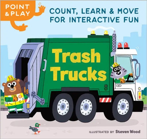 Point & Play: Trash Trucks: Count, Learn, and Move for Interactive Fun by Steven Wood