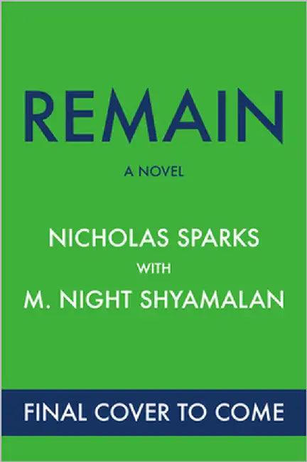 Remain: A Supernatural Love Story by Nicholas Sparks