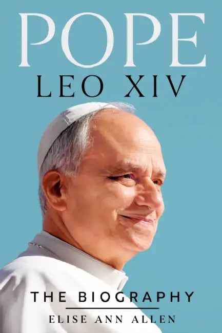 Pope Leo XIV: The Biography by Elise Ann Allen