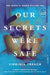 Our Secrets Were Safe by Virginia Trench