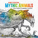 Mythic Animals: Color a Realm of Legendary Creatures by Kerby Rosanes