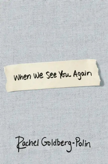 When We See You Again by Rachel Goldberg-Polin, Jon Polin