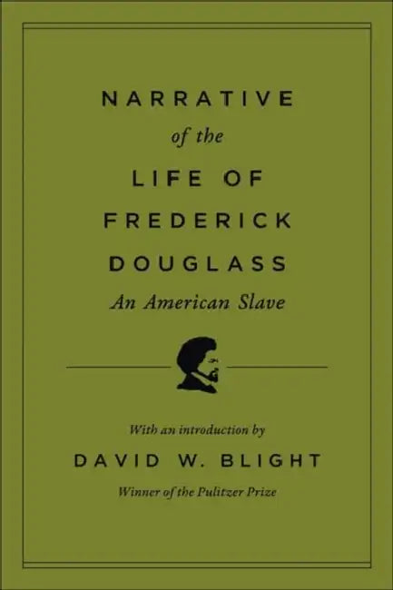 Narrative of the Life of Frederick Douglass, an American Slave by Frederick Douglass, David W. Blight