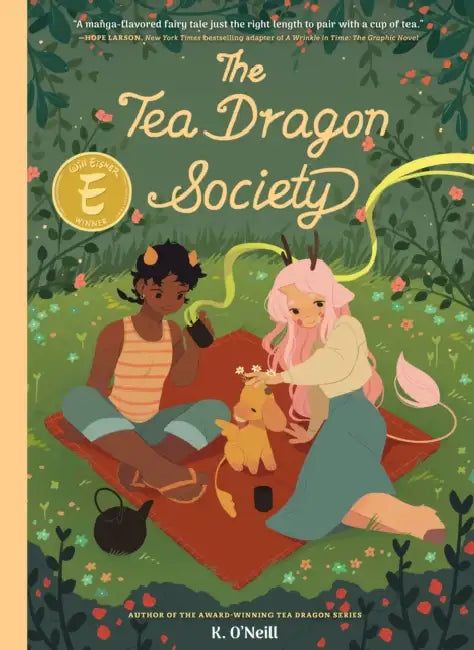 The Tea Dragon Society: (A Graphic Novel) by K. O'Neill