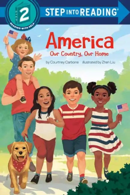 America: Our Country, Our Home by Courtney Carbone, Zhen Liu