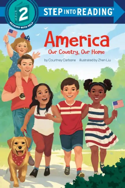 America: Our Country, Our Home by Courtney Carbone, Zhen Liu
