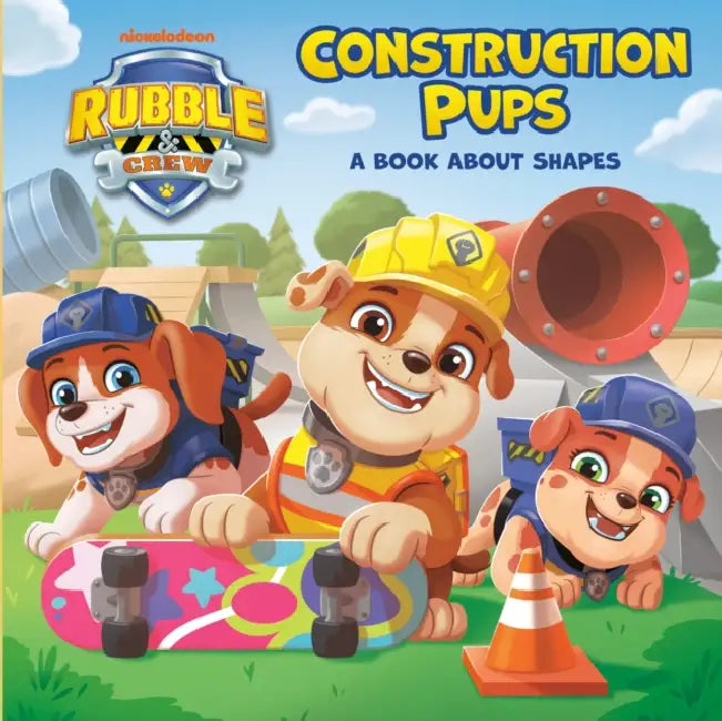 Construction Pups: A Book about Shapes (Paw Patrol: Rubble & Crew) by Megan Roth, Random House
