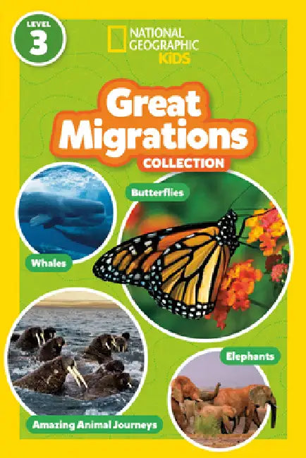 Great Migrations Collection (National Geographic Kids Readers, Level 3): Four Books in One! by National Geographic Kids