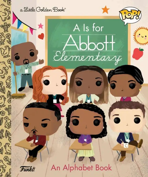A is for Abbott Elementary! (Funko Pop!) by Golden Books, Golden Books