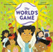 The World's Game by Yamile Saied Méndez, Andrés Landazabal