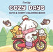 Cozy Days: Coloring Book for Adults and Kids by Coco Wyo