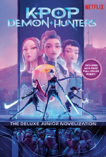 Kpop Demon Hunters: The Official Deluxe Junior Novelization: The Official Retelling by Jessica Yoon