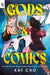 Gods & Comics by Kat Cho
