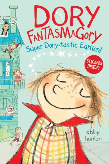Dory Fantasmagory: Super Dory-Tastic Sticker Edition! by Abby Hanlon, Abby Hanlon