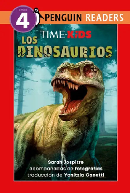 Time for Kids: Los Dinosaurios (Time for Kids: Dinosaurs Spanish Edition) by Sarah Jospitre, Time for Kids, Yanitzia Canetti