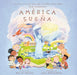 Amã(c)Rica Sueña (America's Dreaming Spanish Edition) by Bob McKinnon, Thai My Phuong, Ariela Rudy Zaltzman