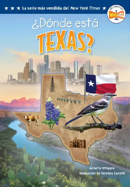 ¿Dónde Está Texas? (Where Is Texas? Spanish Edition) by Annette Whipple, Who Hq, Ted Hammond