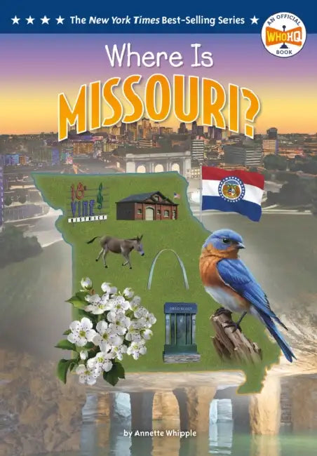 Where Is Missouri? by Annette Whipple, Who Hq, Ted Hammond
