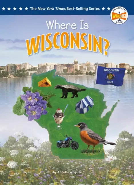 Where Is Wisconsin? by Annette Whipple, Who Hq, Ted Hammond