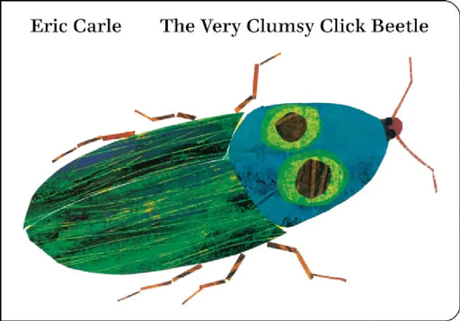 The Very Clumsy Click Beetle by Eric Carle, Eric Carle