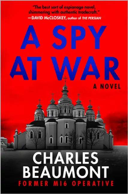 A Spy at War by Charles Beaumont