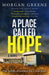 A Place Called Hope by Morgan Greene