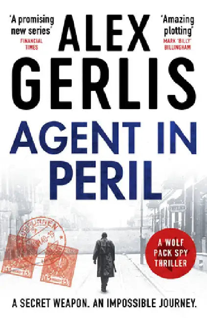 Agent in Peril by Alex Gerlis