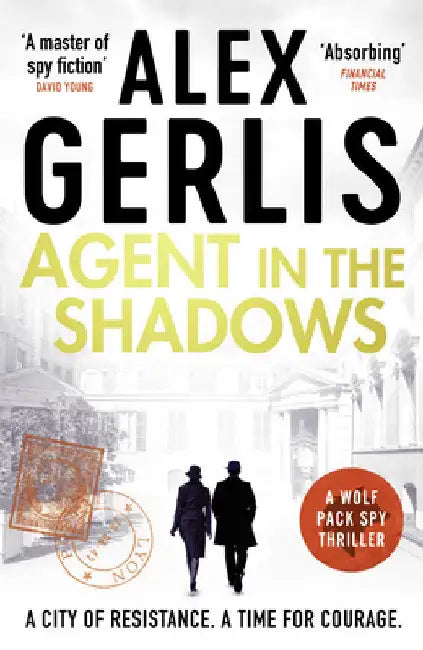 Agent in the Shadows by Alex Gerlis