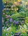 In Nature's Slipstream: How to Turn Your Garden Into a Haven for Nature by Carol Bruce