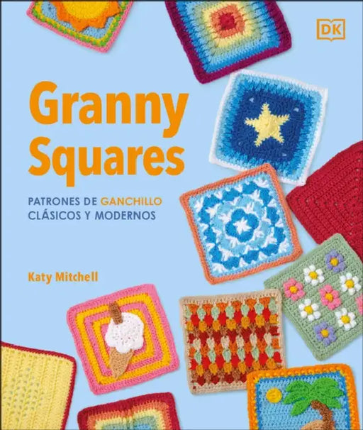 Màs de 100 Patrones de Ganchillo Clàsicos Y Modernos (the Granny Square Book) by Katy Mitchell