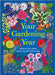 Your Gardening Year: What to Do When, Every Month of the Year by Dk
