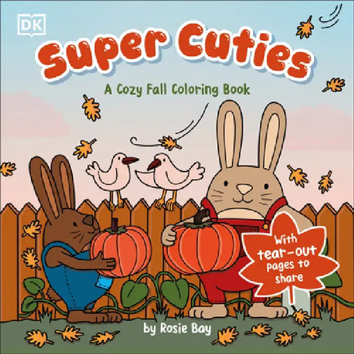 Super Cuties a Cozy Fall Coloring Book by Rosie Bay