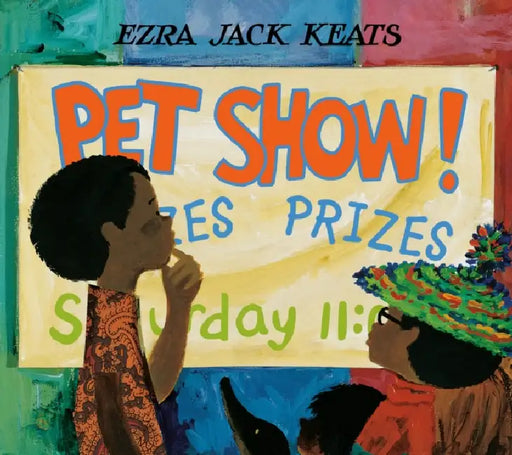 Pet Show! by Ezra Jack Keats, Ezra Jack Keats