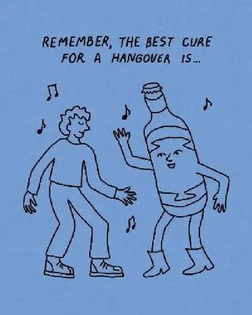 Humor Us Greeting Cards: Birthday - Remember, the best cure for a hangover is... (Pack of 6)