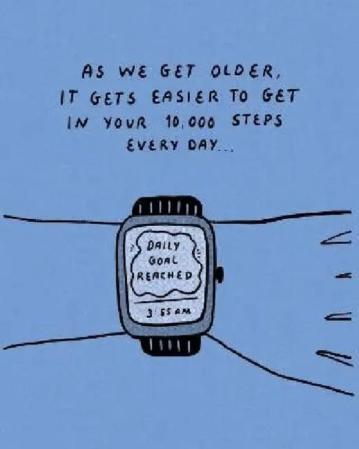 Humor Us Greeting Cards: Birthday - As we get older, it gets easier to get in your 10,000 every day...(Pack of 6)