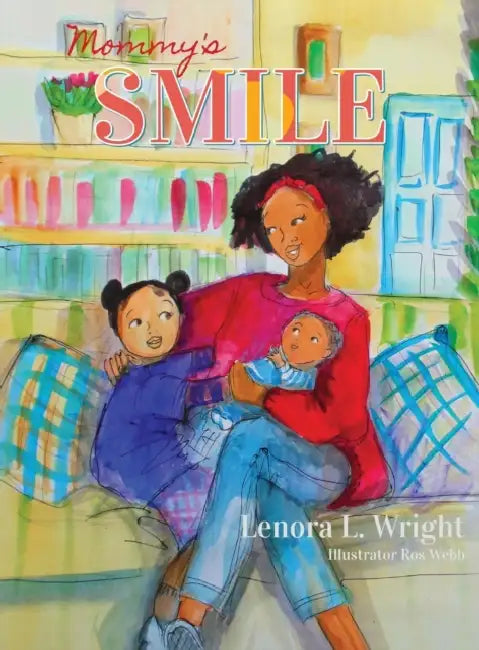 Mommy's Smile by Lenora L. Wright, Ros Webb