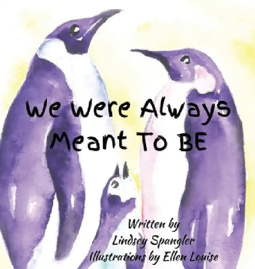 We Were Always Meant To Be by Lindsey Spangler